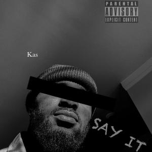 KAS的專輯Say It (Explicit)