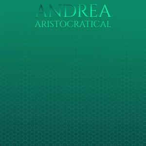 Various Artists的专辑Andrea Aristocratical