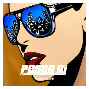 收聽Pesco DJ的Still Alive (Extended Mix)歌詞歌曲