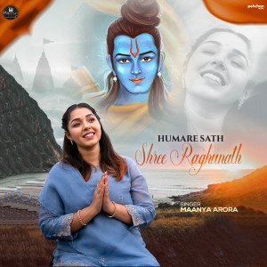 Listen to Humare Sath Shree Raghunath song with lyrics from Maanya Arora