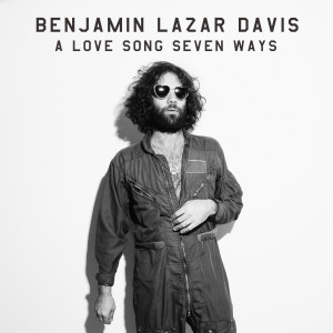 Dengarkan A Love Song Seven Ways lagu dari Benjamin Lazar Davis dengan lirik