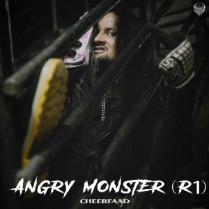 收聽Cheerfaad的Angry Monster (R1) (Explicit)歌詞歌曲