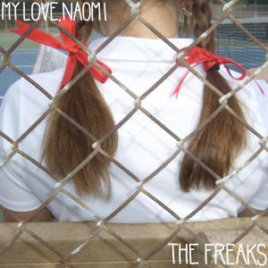 Album My Love, Naomi oleh The Freaks