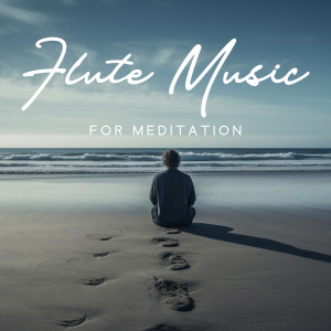 Flute Music for Meditation (Relaxation, Gratitude, Spiritual Gateway, Calming Spa, Yoga, Massage)