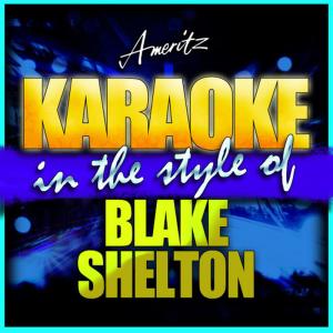 ดาวน์โหลดและฟังเพลง Austin (In the Style of Blake Shelton) (Karaoke Version) พร้อมเนื้อเพลงจาก Ameritz - Karaoke