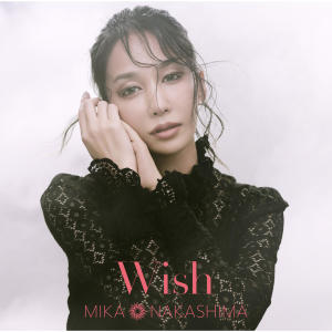 อัลบัม Wish ศิลปิน Mika Nakashima