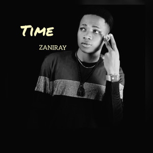 Album Time (Explicit) from ZANIRAY