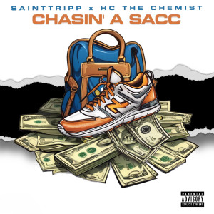 Listen to Chasin a Sacc (Explicit) song with lyrics from Sainttripp