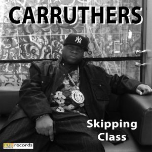 Carruthers的專輯Skipping Class (Explicit)