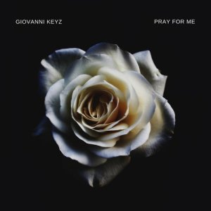 ดาวน์โหลดและฟังเพลง Pray for Me (Explicit) พร้อมเนื้อเพลงจาก Giovanni Keyz