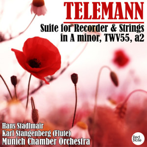 อัลบัม Telemann: Suite for Recorder & Strings in A minor, TWV55, a2 ศิลปิน Hans Stadlmair