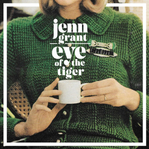 收聽Jenn Grant的Eye of the Tiger歌詞歌曲