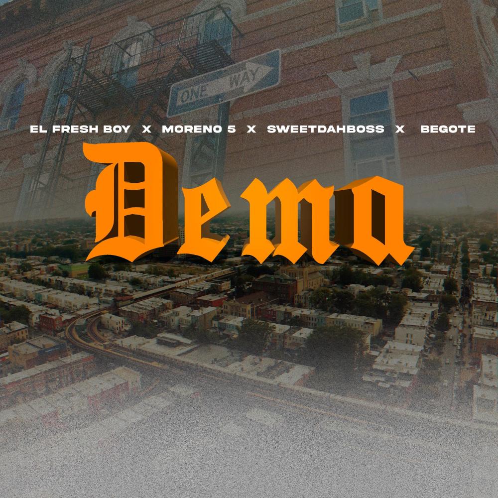 DEMA (feat. Moreno 5, Sweetdahboss & Begote) (Explicit)
