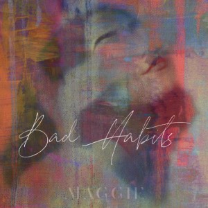 Maggie的專輯Bad Habits