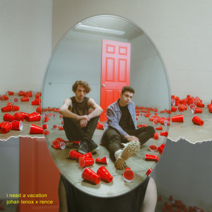 ดาวน์โหลดและฟังเพลง i need a vacation (Explicit) พร้อมเนื้อเพลงจาก johan lenox