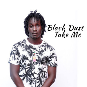 收聽Black Dust的Take Me歌詞歌曲