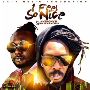 ดาวน์โหลดและฟังเพลง I Feel so Nice พร้อมเนื้อเพลงจาก Anthony B