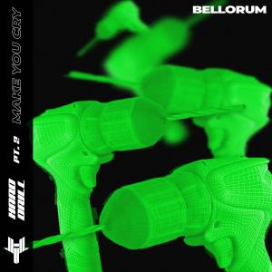 Bellorum的專輯HARD DRILL Pt. 2 (Make You Cry)