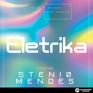 ดาวน์โหลดและฟังเพลง Eletrika พร้อมเนื้อเพลงจาก Stenio Mendes