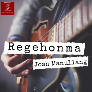 Album Regehonma from Josh Manullang