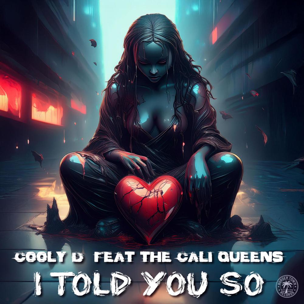 I told you so (feat. The Cali Queens)