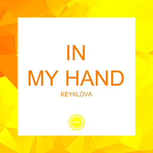 Dengarkan In My Hand lagu dari Keyklova dengan lirik
