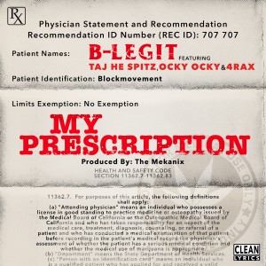 ดาวน์โหลดและฟังเพลง My Prescription (Explicit) พร้อมเนื้อเพลงจาก B-Legit