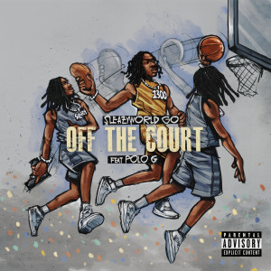 SleazyWorld Go的專輯Off The Court (Explicit)