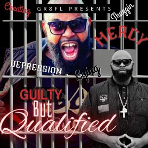 收聽Gr8fl的Guilty But Qualified (feat. Issa Rebel)歌詞歌曲