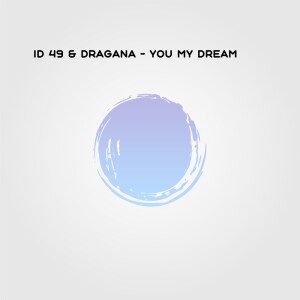 收聽Dragana的You My Dream (Original Vocal Mix)歌詞歌曲