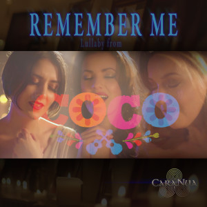 收听Caranua的Remember Me Lullaby (From "Coco")歌词歌曲