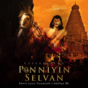 收聽Edwin Louis的Tamizha Vaada (Celebrating Ponniyin Selvan) (A Chola's Tribute)歌詞歌曲