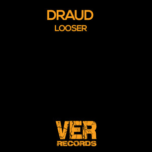 收聽Draud的Looser歌詞歌曲