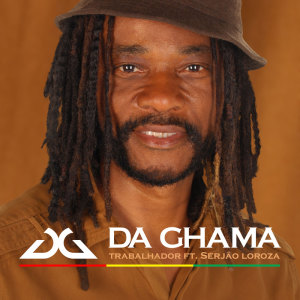 Listen to Trabalhador song with lyrics from Da Ghama