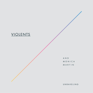 Album Unraveling from Violents