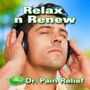อัลบัม Relax n Renew (Music That Is the Doctor's Prescription for Pain Relief) ศิลปิน Doctor Pain Relief