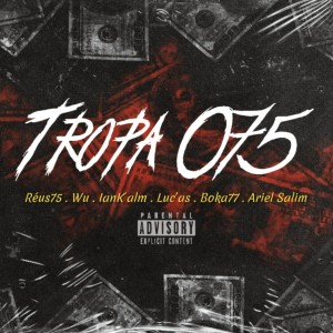 收聽Réus75的Tropa 075歌詞歌曲
