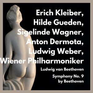 อัลบัม Symphony No. 9 by Beethoven ศิลปิน Hilde Gueden