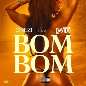 ดาวน์โหลดและฟังเพลง Bombom (Explicit) พร้อมเนื้อเพลงจาก Orezi