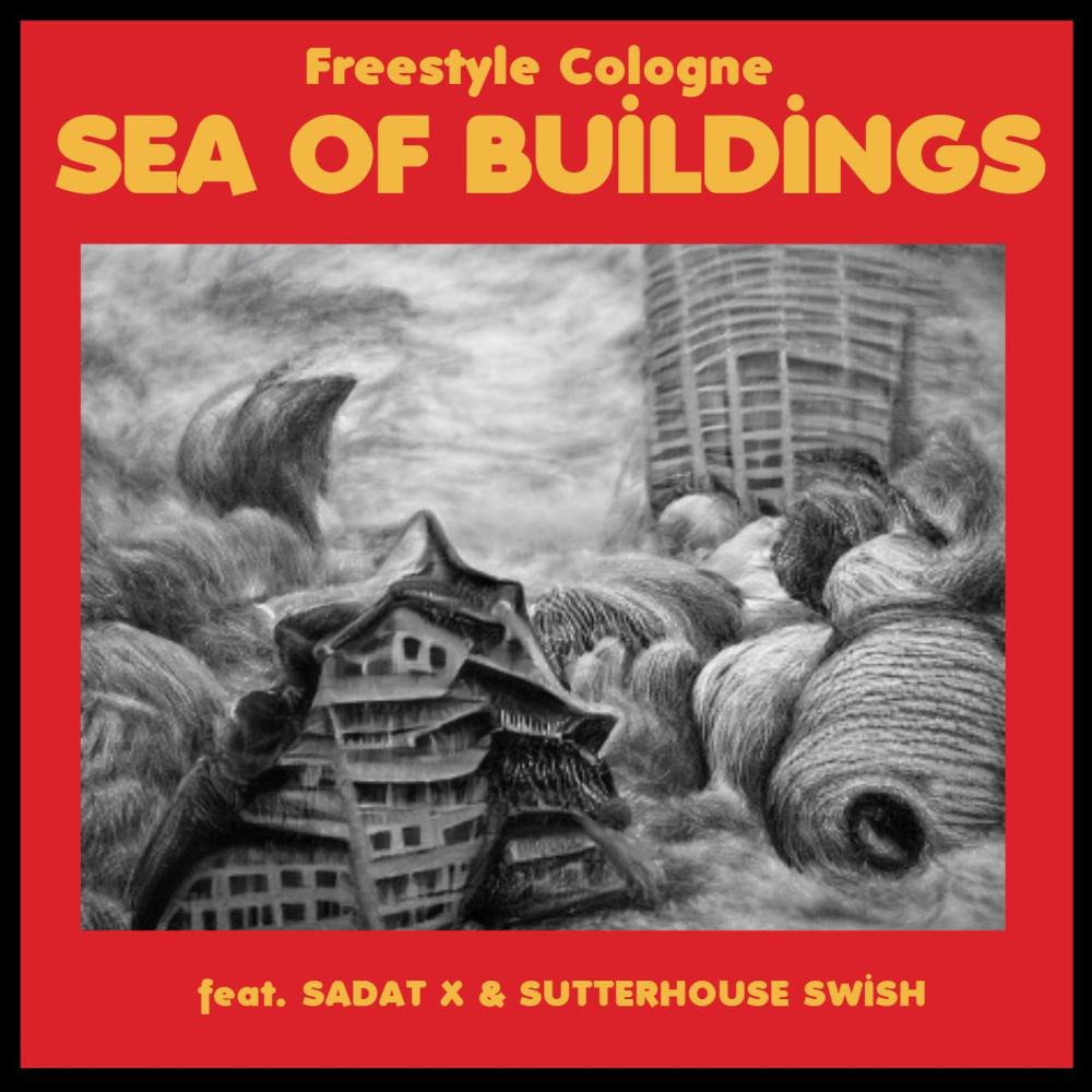 Sea of Buildings (feat. Sadat X & Sutterhouse Swish) (Radio Edit|Explicit)