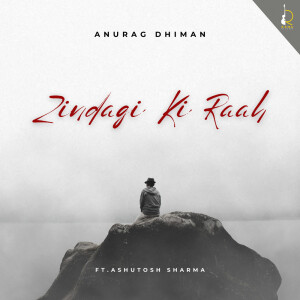 Album Zindagi Ki Raah from Anurag Dhiman