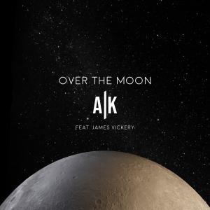 ดาวน์โหลดและฟังเพลง Over The Moon (feat. James Vickery) พร้อมเนื้อเพลงจาก A/K