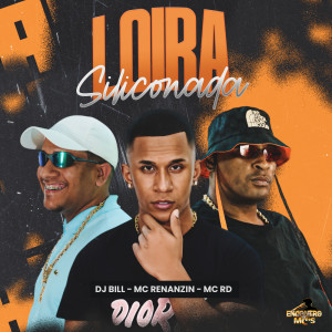收聽MC Renanzin的Loira Siliconada (Explicit)歌詞歌曲