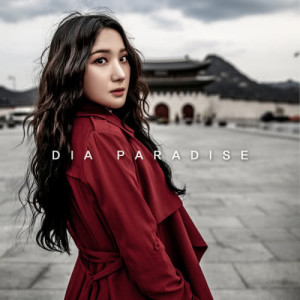 收聽Dia的Paradise歌詞歌曲