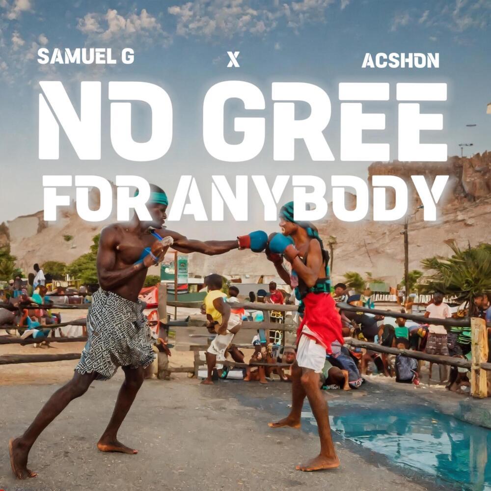 No Gree For Anybody