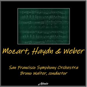 อัลบัม Mozart, Haydn & Weber (Live) ศิลปิน San Francisco Symphony Orchestra
