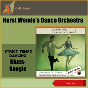 Horst Wende的專輯Strict Tempo Dancing - Blues-Boogie (EP of 1960)