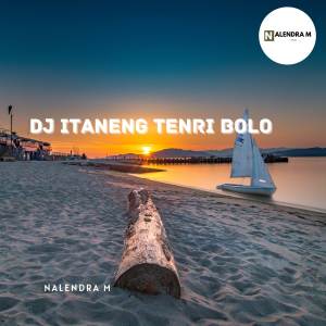 Album DJ Itaneng Tenri Bolo Bugis Beat from NALENDRA M