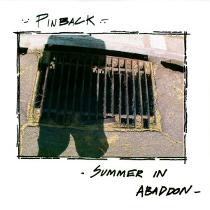 Pinback的專輯Summer in Abaddon