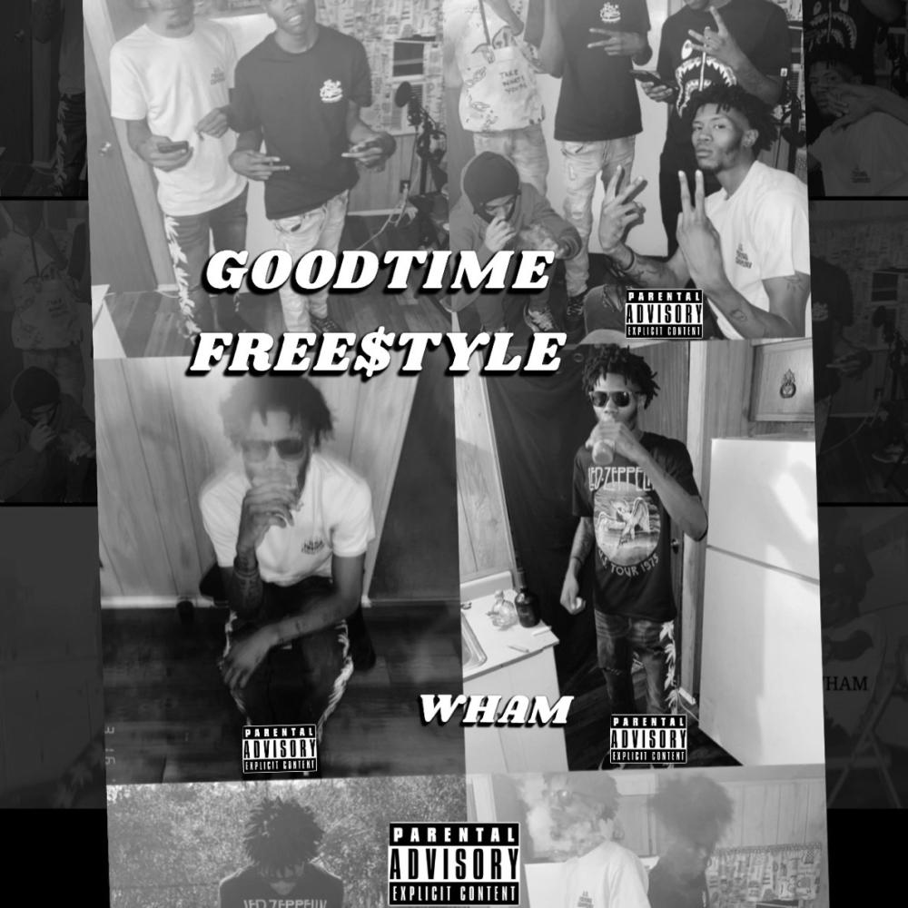 WHAM (GOODTIME FREE$tYLE) (Explicit)